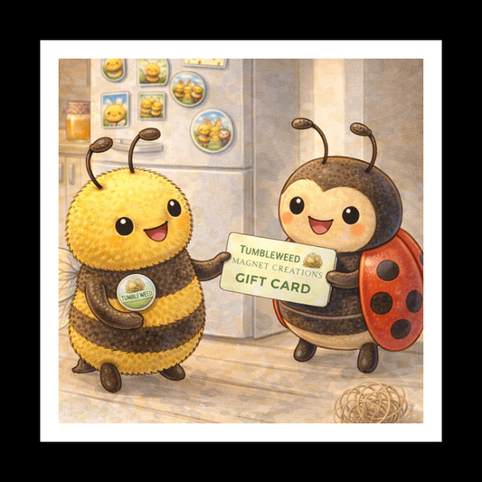 Tumbleweed Magnet Creations Gift Card